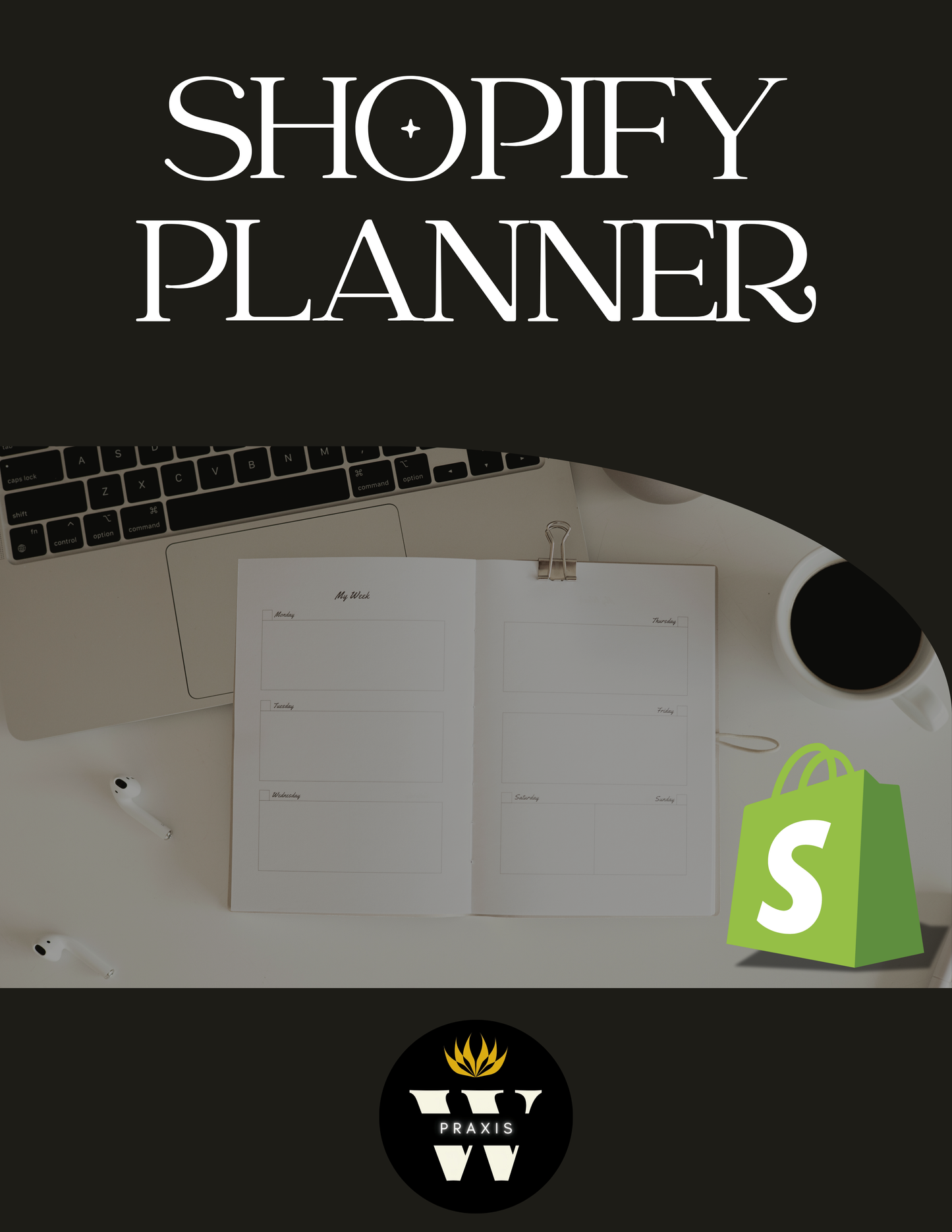 Shopify Success Planner: Ultimate Digital Organizer for E-Commerce Growth & Productivity